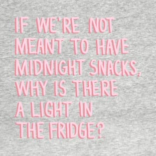 Midnight Snacks Funny Pink Quote Digital Illustration T-Shirt